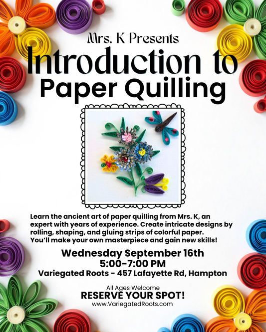 September 16th - Introduction to Paper Quilling - Variegated Roots